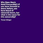 Why Does Music Need Censorship?