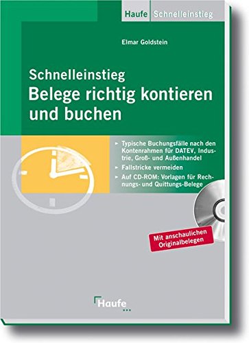 Schnelleinstieg Belege richtig kontieren und buchen (Haufe Praxis-Ratgeber) Buchen