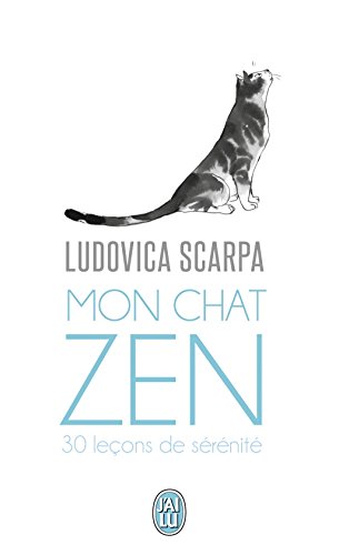 Preisvergleich Produktbild Mon chat zen : 30 leçons de sérénité