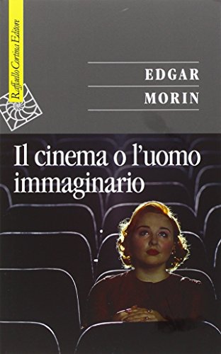 Il cinema o l'uomo immaginario. Saggio di antropologia sociologica