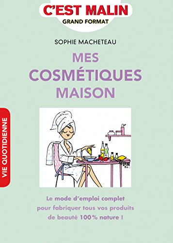 Mes cosmétiques maison