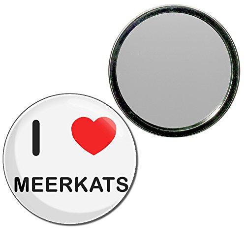 I Love Meerkats - 55mm Round Compact Mirror
