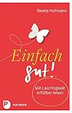 Cover zum Buch Einfach gut! Mit Leichtigkeit erfüllt...