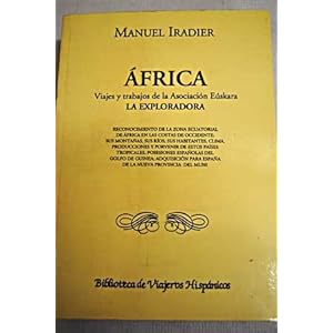 Africa, viajes y trabajos de la Asociación Eúskara la Exploradora (Biblioteca de viajeros hispánicos)