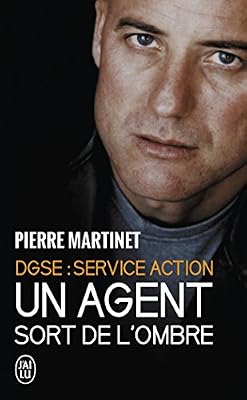 J'ai Lu Un Agent sort de l'ombre : DGSE Service Action