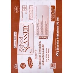 Solved Scanner CS Professional Programme Module-II (New Syllabus) Paper-4 Information Technology and System Audit 9/e PB....Kumar A