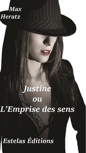 Télécharger Justine ou l'emprise des sens PDF Ebook En Ligne