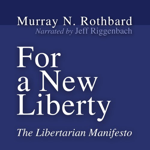 For a New Liberty: The Libertarian Manifesto