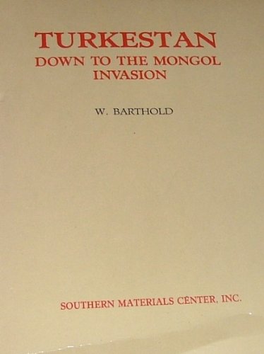 Turkestan Down to the Mongol Invasion livre