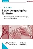 Image de Bewerbungsratgeber für Ärzte: Bewerbungsprofil, Bewerbungsunterlagen, Bewerbungsgespräche Mit 53