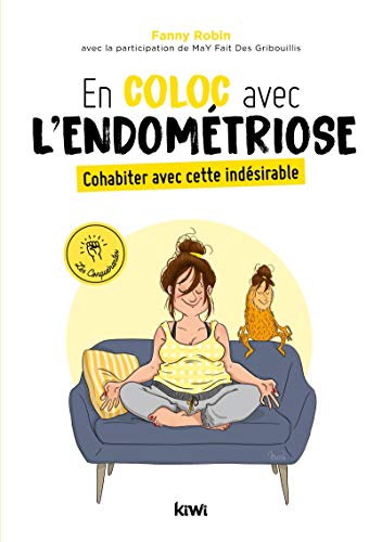 En coloc avec l'endométriose : Cohabiter avec cette indésirable