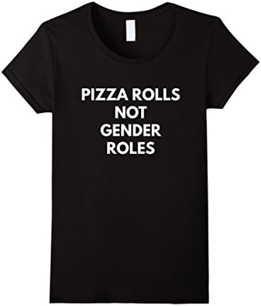 Women's Pizza Rolls Not Gender Roles t-shirt - Feminist Shirts Large Black