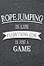 Produktbild Rope Jumping Is Life Everything Else Is Just A Game: Rope Jumping Notebook, Planner or Journal | Size 6 x 9 | 110 Lined Pages | Office Equipment, ... Jumping Gift Idea for Christmas or Birthday