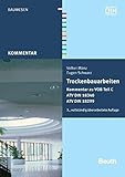 Trockenbauarbeiten: Kommentar zu VOB Teil C ATV DIN 18340, ATV DIN 18299 Mit ATV-Kurzkommentar zu DIN 18340 (Beuth Kommentar) by 