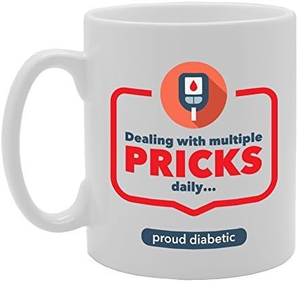 Dealing With Multiple Pricks Daily Proud Diabetic Unique Husband Gifts Presents for Him Mug Gift for Brother Birthday Gifts Inspirational Mug for Mom Dad Awesome Coffee Mug 11oz