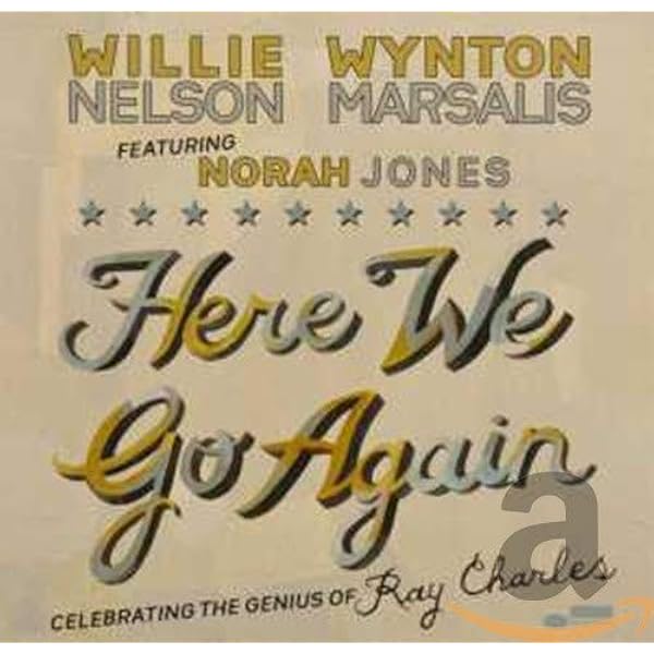 Here We Go Again Celebrating The Genius Of Ray Charles Nelson Willie Marsalis Wynton Nelson Willie Marsalis Wynton Amazon De Musik here we go again celebrating the