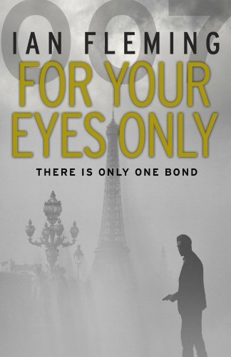 For Your Eyes Only: James Bond 007 (Vintage) by Ian Fleming (2012-08-02)