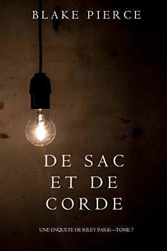 De Sac et de Corde (Une enquête de Riley Paige—Tome 7) gratuit De Sac et de Corde (Une enquête de Riley Paige—Tome 7) gratuit
