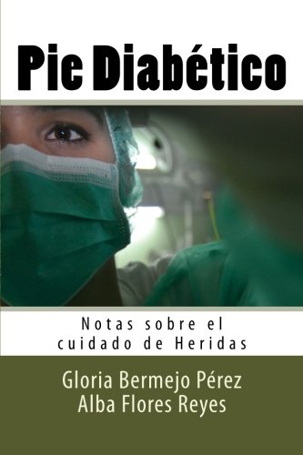 Pie Diabetico: Notas sobre el cuidado de Heridas: Volume 12