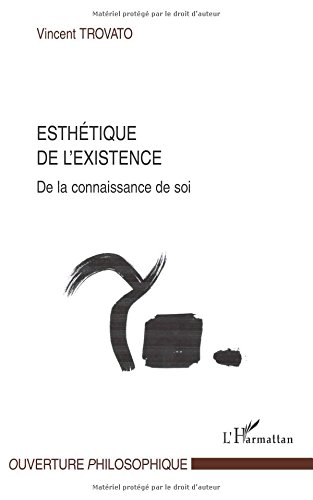 Download Esthétique de l'existence : De la connaissance de soi Download Esthétique de l'existence : De la connaissance de soi