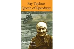 [(Fay Taylour: Queen of Speedway)] [by: Brian Belton]
