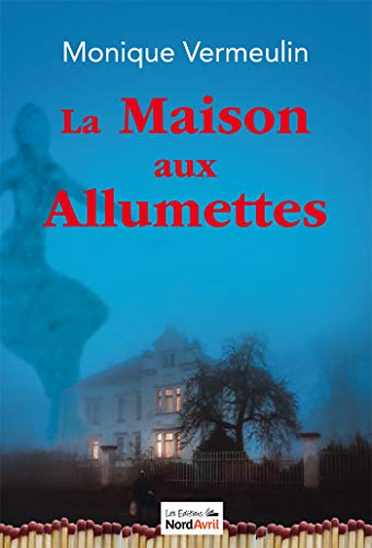 couverture de : La maison aux allumettes