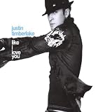Like I Love You by Justin Timberlake - Justin Timberlake