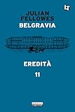Image de Belgravia capitolo 11 - Eredità: Belgravia capito