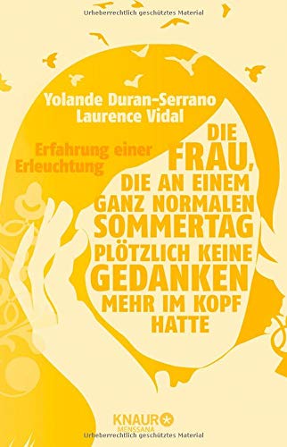 Die Frau, die an einem ganz normalen Sommertag plötzlich keine Gedanken mehr im Kopf hatte: Erfahrung einer Erleuchtung