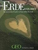 Die Erde von oben. Von Arthus-Bertrand by 