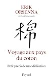 Voyage aux pays du coton : Petit précis de mondialisation
