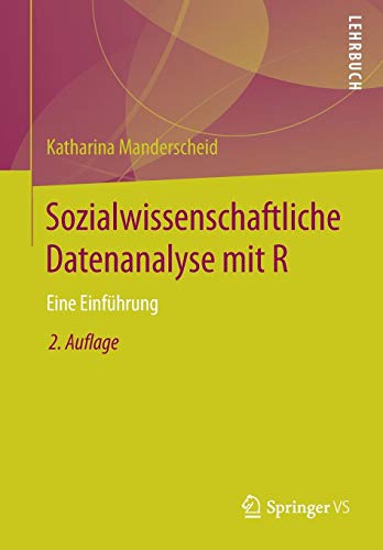 Sozialwissenschaftliche Datenanalyse mit R: Eine Einführung