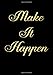 Produktbild Make It Happen Undated Daily Planner (7 x 10 Inches): A Success Oriented Personal 90 Day Planner with Goal Action Plans and A 25-Day Habit Tracker for ... Notebooks with 2019 & 2020 Calendars, Band 1)