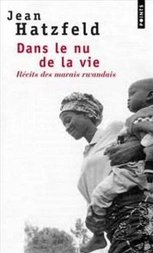 couverture de : Dans le nu de la vie  R&eacute;cits des marais rwandais
