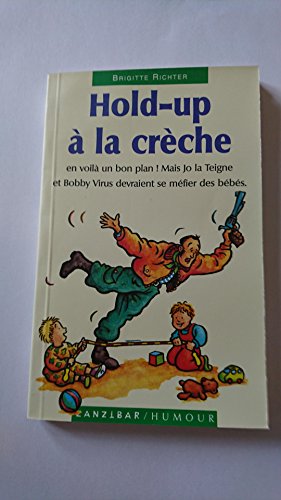 couverture de : Hold-up &agrave; la cr&egrave;che