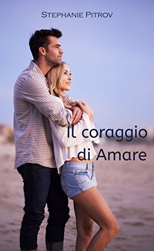 Stephanie Pitrov - Il coraggio di amare (2017)