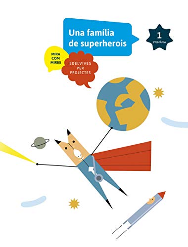 Projectes Som superherois 1r Primària CV