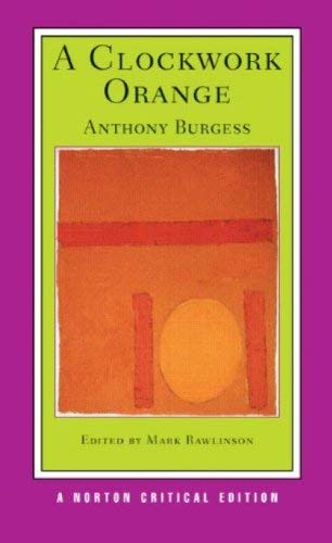 A Clockwork Orange (Norton Critical Editions)