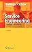 Service Engineering: Entwicklung und Gestaltung innovativer Dienstleistungen by Hans-Jörg Bullinger, August-Wilhelm Scheer