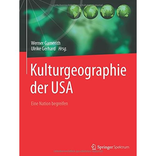 Kulturgeographie der USA: Eine Nation begreifen