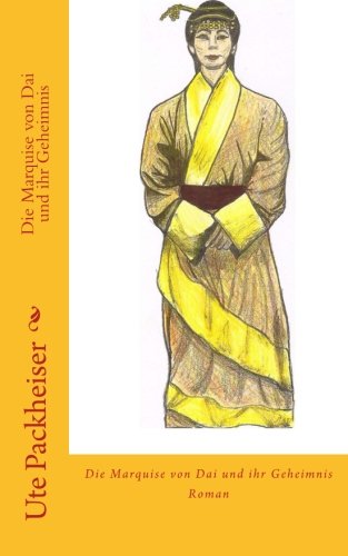 Die Marquise von Dai und ihr Geheimnis (Die Recherchen des Journalisten Paul Zimmermann)