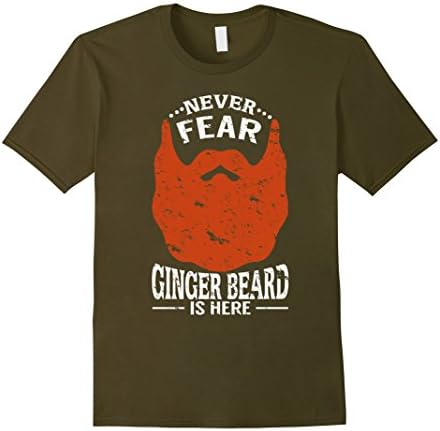 Men's Never Fear Ginger Beard Is Here Red Hair T-Shirt XL Olive