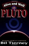 Alive and Well With Pluto: Transits of Power and Renewal by Bil Tierney