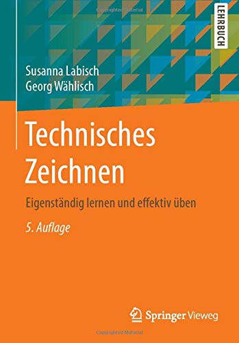 Technisches Zeichnen: Eigenständig lernen und effektiv üben