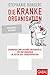 Die kranke Organisation: Diagnosen und Behandlungsansätze für Unternehmen in Zeiten der Transformation (Dein Business) by Stephanie Borgert, Sandra Schulze