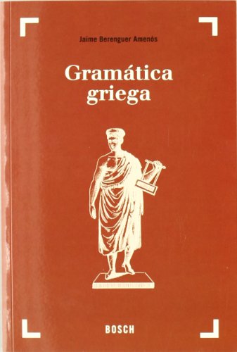 Gramática griega (37ª edición): Texto revisado por Avelmo André Gabián
