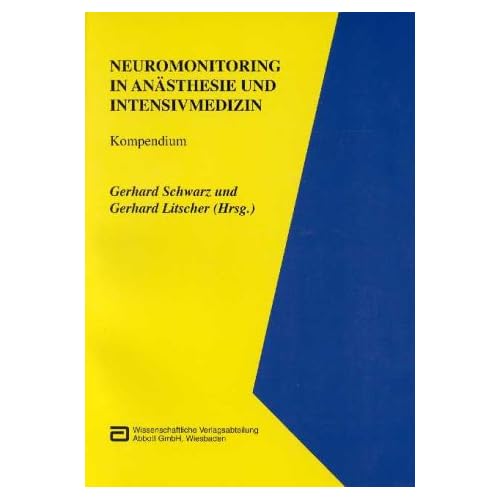 [PDF] Neuromonitoring in Anásthesie und Intensivmedizin - Kompendium KOSTENLOS DOWNLOAD