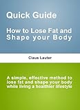 Image de Quick Guide - How to lose fat and shape your body (English Edition)
