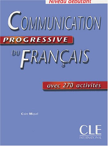 couverture de : Communication progressive du Français avec 270 activités - Niveau débutant couverture de : Communication progressive du Français avec 270 activités - Niveau débutant