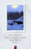Das weiße Land der Seele von Olga Kharitidi (1998) Taschenbuch by 